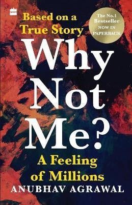 Why Not Me? A Feeling of Millions (English)(English, Paperback, Agrawal Anubhav)